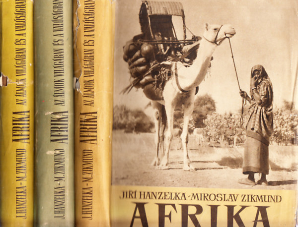 Jiri Hanzelka-Miroslav Zikmund - Afrika az álmok világában és a valóságban I-III. (I. kiadás)