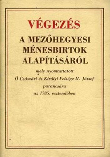 V�gz�s a mez�hegyesi m�nesbirtok alap�t�s�r�l