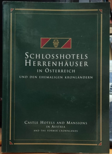 Schlosshotels & Herrenh�user in �sterreich und den ehemaligen Kronl�ndern