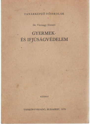 Dr. Vrnagy Elemr - Gyermek-s ifjsgvdelem