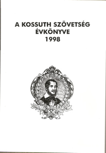 Gavlik Istv�n  (�ssze�ll�totta) - A Kossuth Sz�vets�g �vk�nyve 1998
