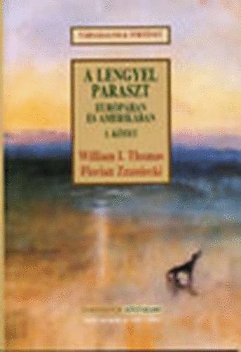 Zaniecki; Thomas W. I. - A lengyel paraszt Eur�p�ban �s Amerik�ban 4.