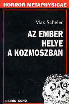 Max Scheler - Az ember helye a kozmoszban