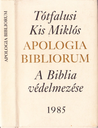Ttfalusi Kis Mikls - A Biblia vdelmezse