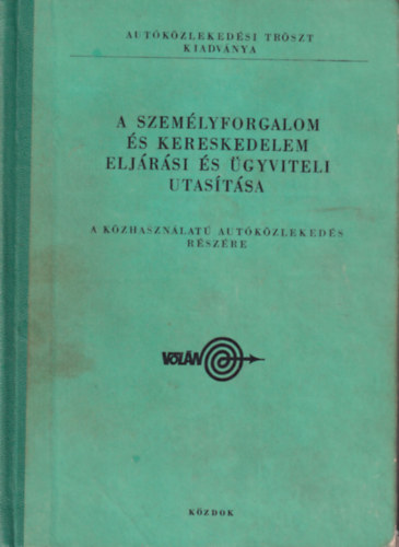 A szemlyforgalom s kereskedelem eljrsi s gyviteli utastsa a kzhasznlat autkzlekeds rszre