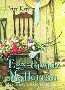 Peter Kerr - Egy tavasz Mallorc�n