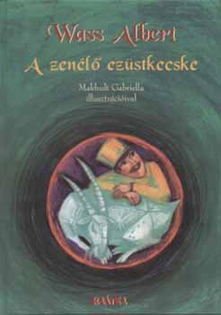 Wass Albert - A zenl ezstkecske