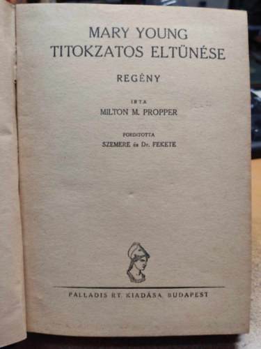 Milton M. Propper - Mary Young titokzatos eltünése