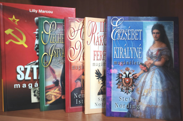 Lilly Marcou; Steve Nording; Nemere Istv�n; - Szt�lin mag�n�lete; Sz�chenyi Isv�n mag�n�lete; Horthy Mikl�s mag�n�lete; II. R�k�czi Ferenc mag�n�lete; Erzs�bet kir�lyn� mag�n�lete; - 5 db k�nyv