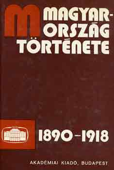 Han�k P�ter-Mucsi Ferenc - Magyarorsz�g t�rt�nete 1890-1918 I-II.