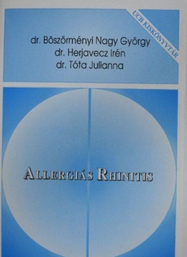 Dr. Dr. Tta Julianna, Dr. Bszrmnyi Nagy Gyrgy Herjavecz Irn - Allergis Rhinitis