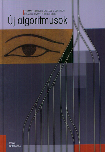 Leiserson, Rivest, Stein, Clifford Cormen - Új algoritmusok