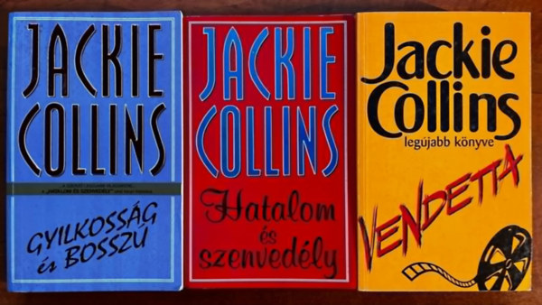 Jackie Collins - 3 db Jackie Collins krimi (Hatalom s szenvedly, Vendetta, Gyilkossg s bossz)