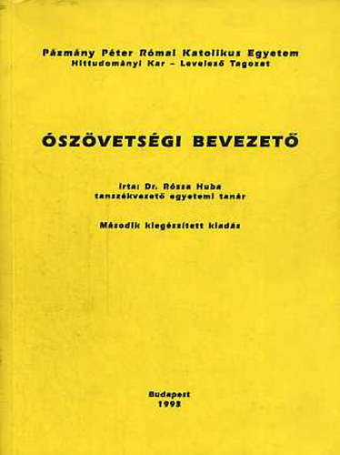 Dr. Rózsa Huba - Ószövetségi bevezető