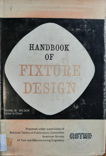 Wilson Frank W. - Handbook Fixture Design