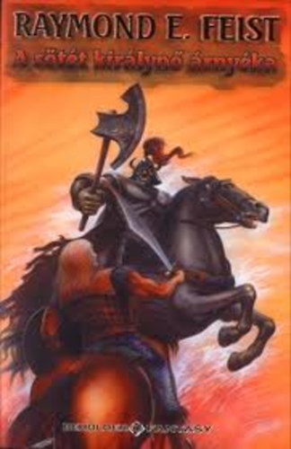 Raymond E. Feist - A sötét királynő árnyéka