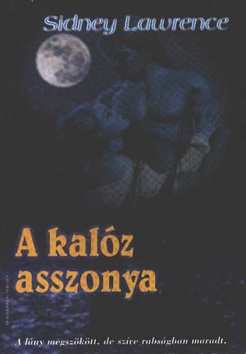 Sindey Lawrence - A kal�z asszonya (k�nyvkuck�)