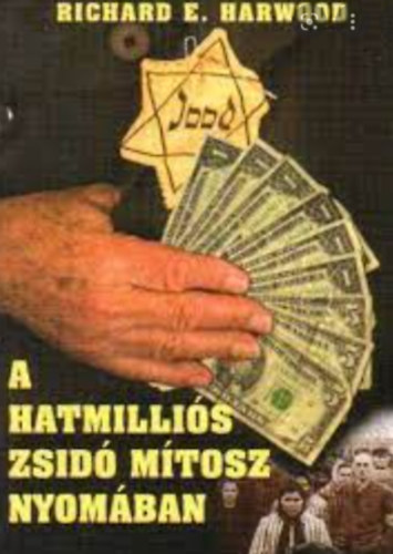 Richard E. Harwood - A hatmillis zsid mtosz nyomban