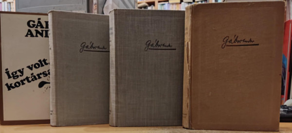 G�bor Andor - 4 db G�bor Andor: �gy volt, kort�rsaim! + Pesti sir�mok + �sszegy�jt�tt versek + Irodalmi tanulm�nyok