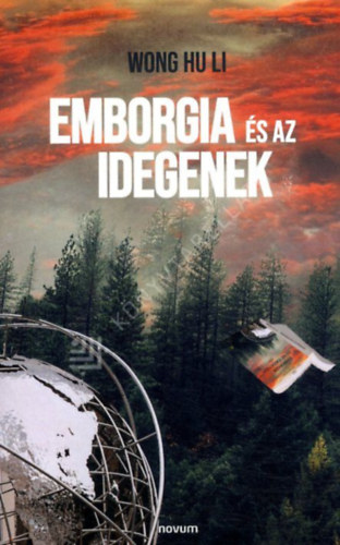 Wong Hu Li - Emborgia �s az idegenek