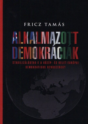 Fricz Tam�s - Alkalmazott demokr�ci�k
