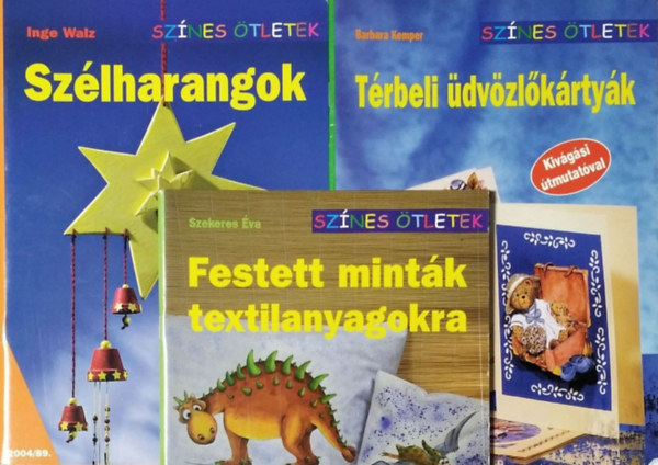 Festett mintk textilanyagokra + Szlharangok + Trbeli dvzlkrtyk (3 db Sznes tletek fzet)