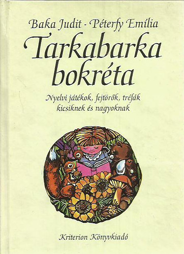 Baka Judit; Pterfy Emlia - Tarkabarka bokrta