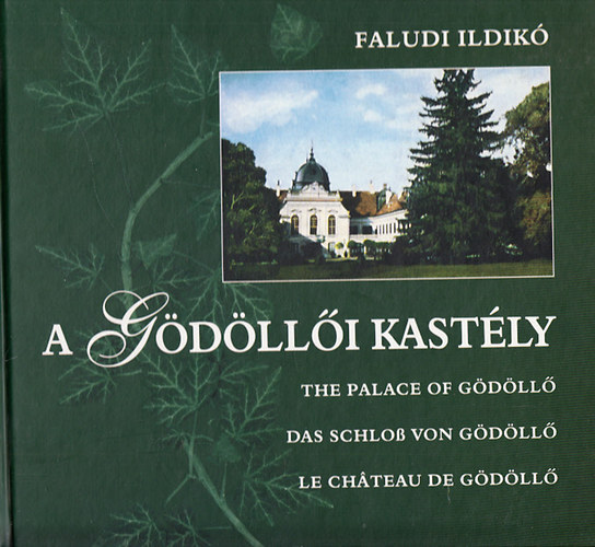 Faludi Ildikó - Gödöllői kastély