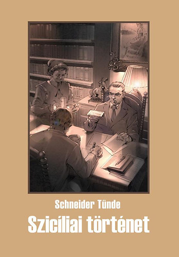 Schneider Tnde - Szicliai trtnet