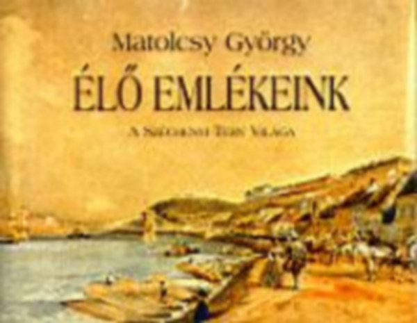 Matolcsy Gyrgy - l emlkeink: A Szchenyi Terv Vilga