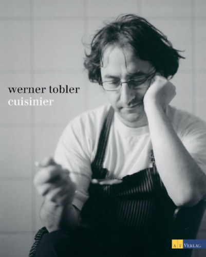 Werner Tobler - Werner Tobler - Cuisinier
