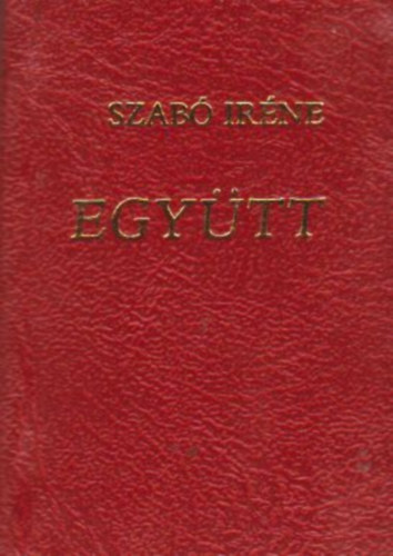 Szab� Ir�ne - Egy�tt (minik�nyv)