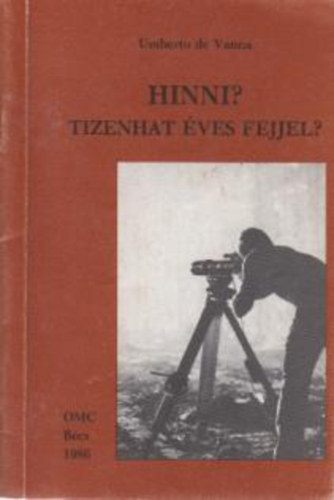 Umberto de Vanna - Hinni? Tizenhat éves fejjel?