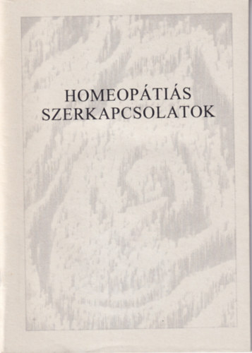 Hassmann Péter (szerk.) - Homeopátiás szerkapcsolatok