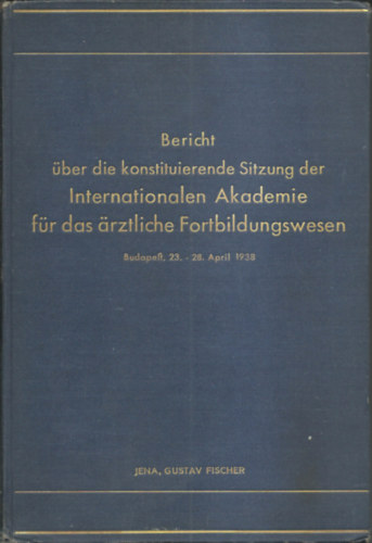 Internationalen Akademie für das ärztliche Fortbildungwesener die Sitzung der Internationalen Akademie für das ärztliche Fortbildungwesen