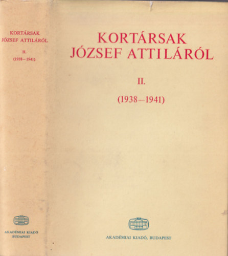 Bokor László (szerk.) - Kortársak József Attiláról II. (1938-1941)