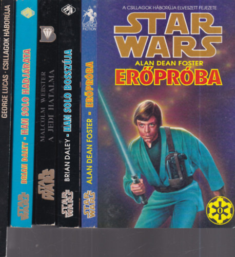 Brian Daley, Malcolm Webster, George Lucas Alan Dean Foster - 5 db. Star Wars ktet (Erprba + Han Solo bosszja + A Jedi hatalma + Han Solo hadjrata + Csillagok hborja)