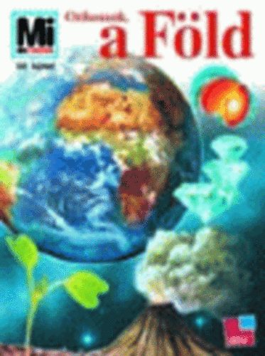 Rainer Köthe - Otthonunk, a Föld (Mi micsoda 50.)