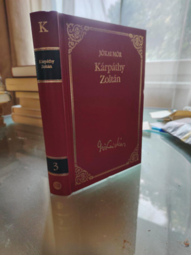 Jókai Mór - Kárpáthy Zoltán (Jókai Mór válogatott művei 3.)