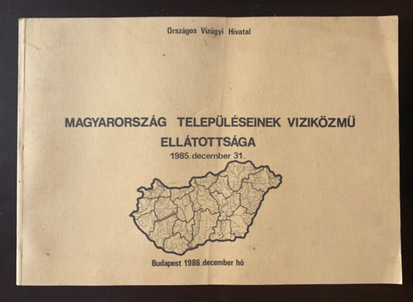 Országos Vízügyi Hivatal - Magyarország településeinek viziközmű ellátottsága - 1985. december 31