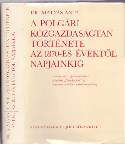 Dr. Mtys Antal - A polgri kzgazdasgtan trtnete az 1870-es vektl napjainkig