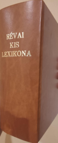 Varj� Elem�r  (szerk.) - R�vai kis lexikona I-II.- A-Z (I. kiad�s)