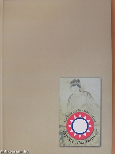 Markovits Judit - Juh�sz Anna - Tajvan "IHLA FORMOSA"