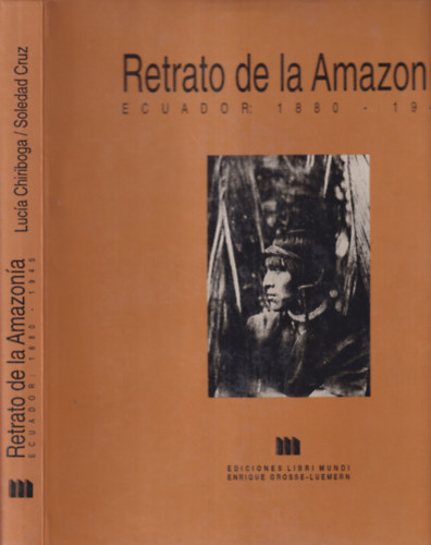 Retrato de la Amazona (Ecuador: 1880-1945)