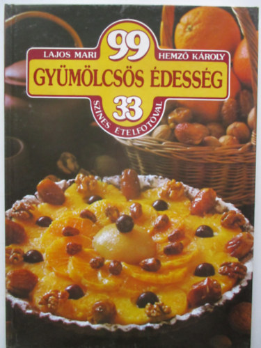 Lajos Mari- Hemz Kroly - 99 gymlcss dessg 33 sznes telfotval