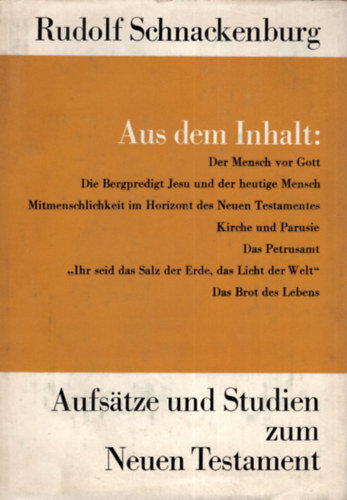 Rudolf Schnackenburg - Aufsatze und Studien zum Neuen Testament.