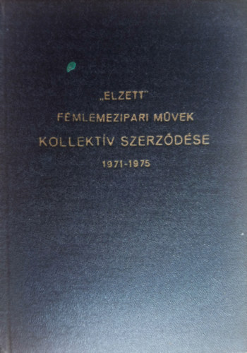 "Elzett" Fmlemezipari Mvek kollektv szerzdse (1971-1975)