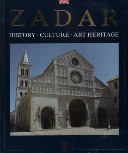Antunk Travirka - Zadar - tiknyv trkppel ( angol ) - History- Culture- Art heritage