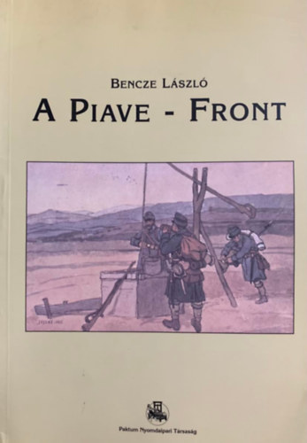 Bencze L�szl� - A Piave-front