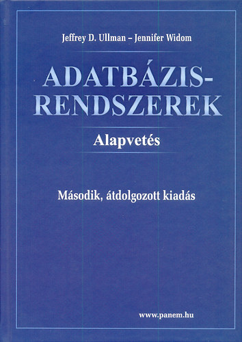 Jeffrey D. Ullman; Jennifer Widom - Adatbzisrendszerek - Alapvets